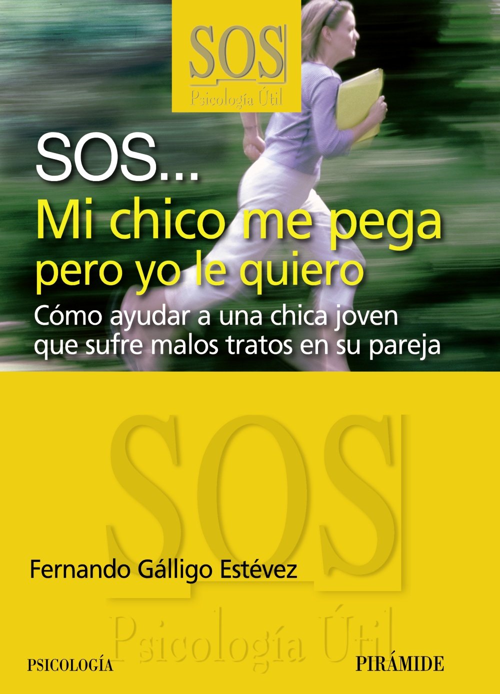 SOS... Mi chico me pega pero yo le quiero / SOS ... My boyfriend hits me but I love him: Cómo ayudar a una chica joven que sufre malos tratos en su ... a Young Girl Who Is Abused by Her Partner book