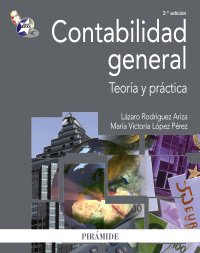 Contabilidad general/ General Accounting: Teoria y practica/ Theory and Practice book