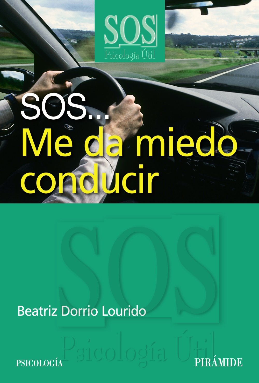 SOS-- me da miedo conducir (SOS-Psicología Útil) Social Sciences