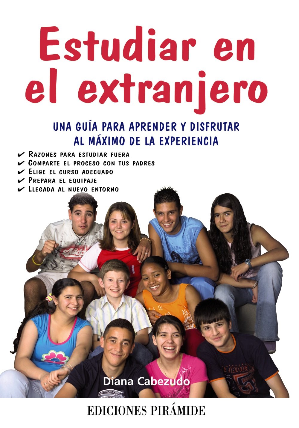 Estudiar en el extranjero : una guía para aprender y disfrutar al máximo de la experiencia (Libro Práctico) Learning & Reference