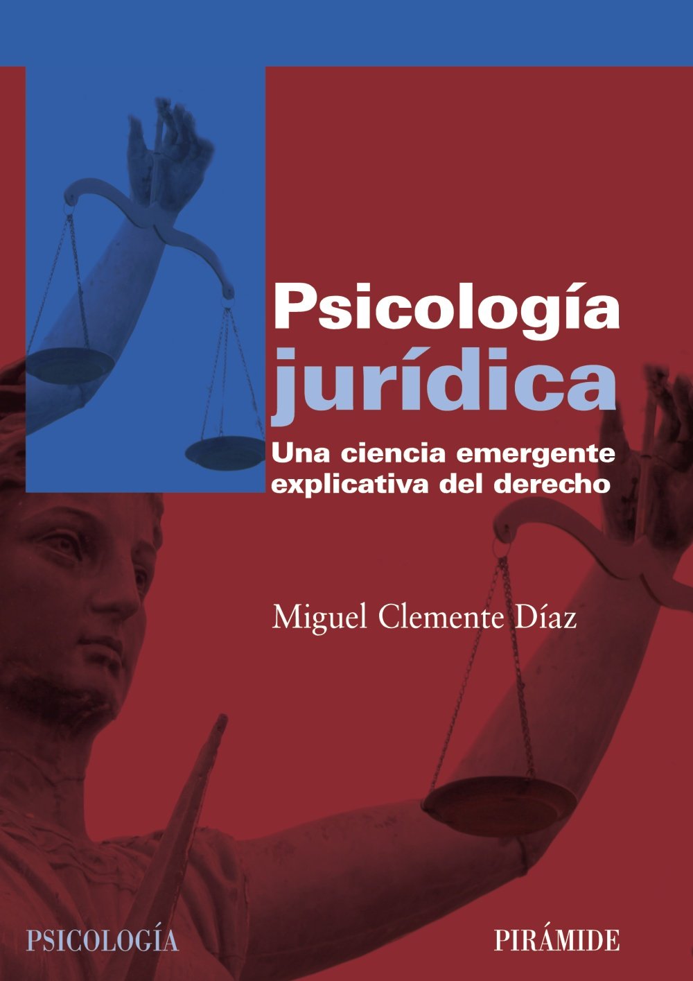 Psicología jurídica : una ciencia emergente explicativa del derecho Social Sciences
