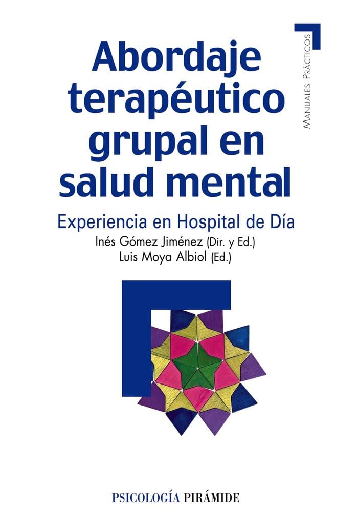 Mp-abordaje terapéutico grupal en salud mental : experiencia en un hospital de día: Experiencia en Hospital de Día (Manuales prácticos) Medicine