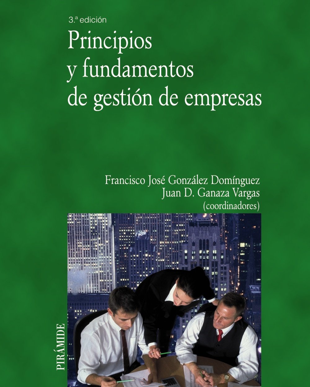 Principios y fundamentos de gestión de empresas / Principles and Fundamentals of Business Management book