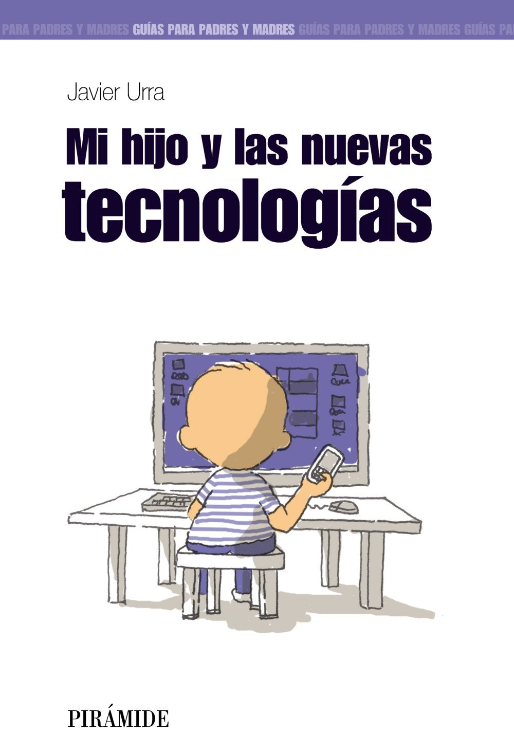 Mi hijo y las nuevas tecnologías book