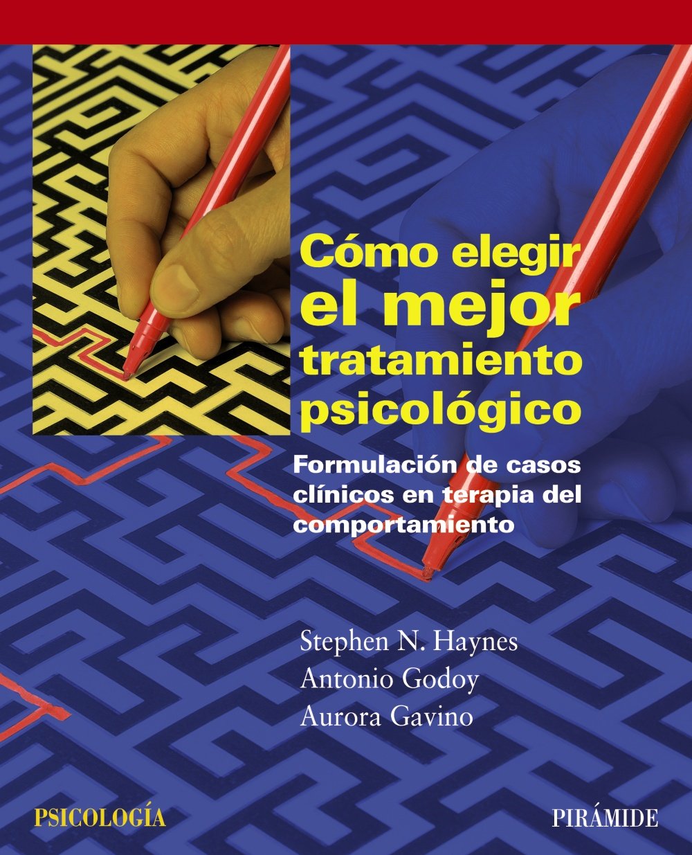 Como elegir el mejor tratamiento psicologico / Choosing the best psychological treatment: Formulacion De Casos Clinicos En Terapia Del Comportamiento / Clinical Case Formulation in Behavioral Therapy book