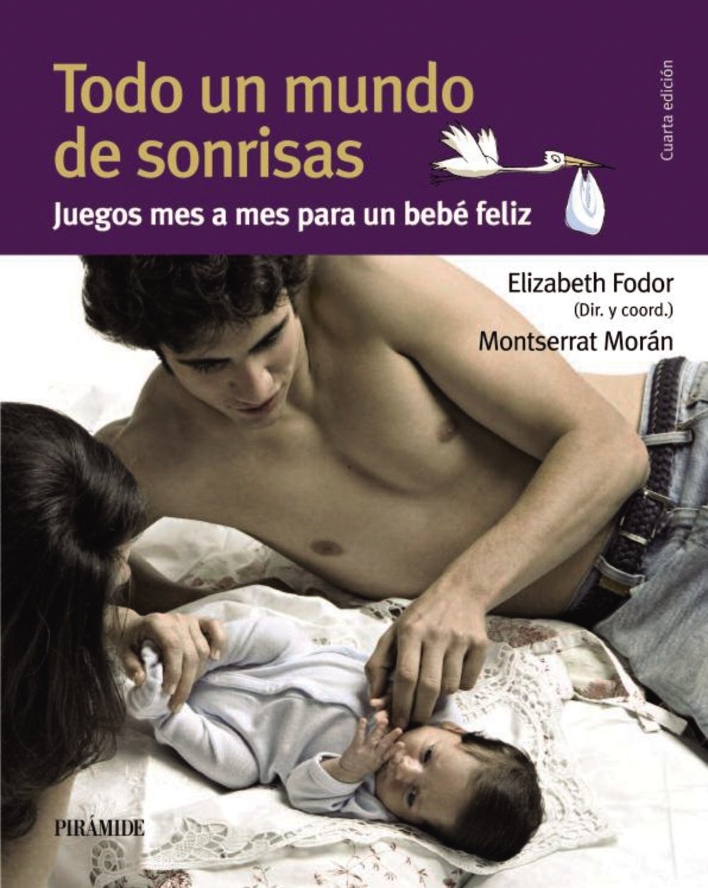 Todo un mundo de sonrisas / A World of Smiles: Juegos mes a mes para un bebe feliz / Games Month by Month for a Happy Baby book
