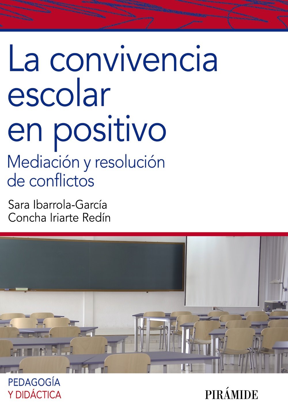 La convivencia escolar en positivo / School life in positive: Mediación y resolución de conflictos / Mediation and Conflict Resolution book