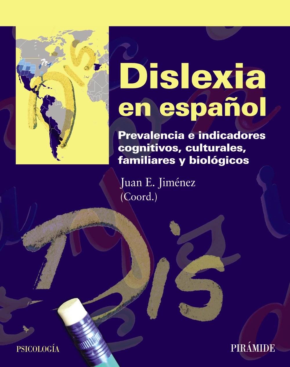 Dislexia en español : prevalencia e indicadores cognitivos, culturales, familiares y biológicos (Psicología) Medicine