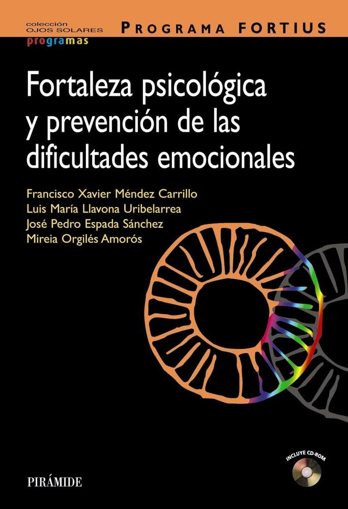 Programa FORTIUS : fortaleza psicológica y prevención de las dificultades emocionales (Ojos Solares - Programas) Psychology
