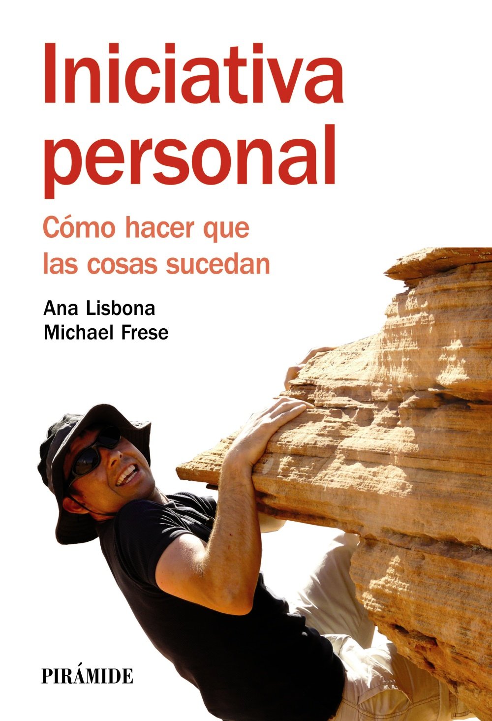 Iniciativa personal : cómo hacer que las cosas sucedan (Manuales prácticos) Business, Finance & Career