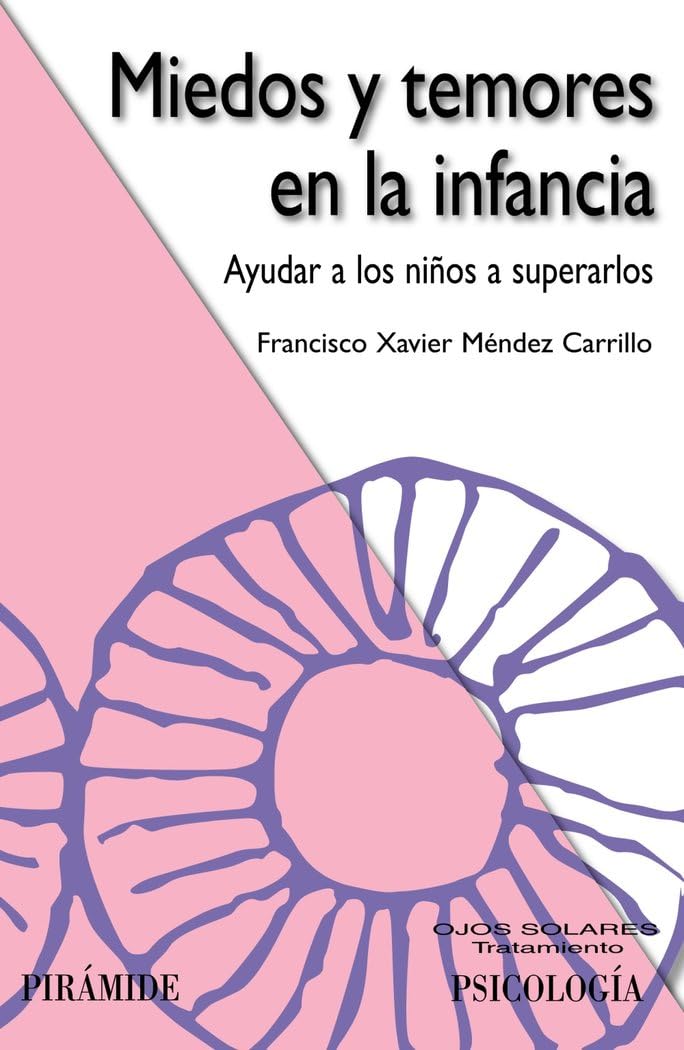 Miedos y temores en la infancia: Ayudar a los niños a superarlos book