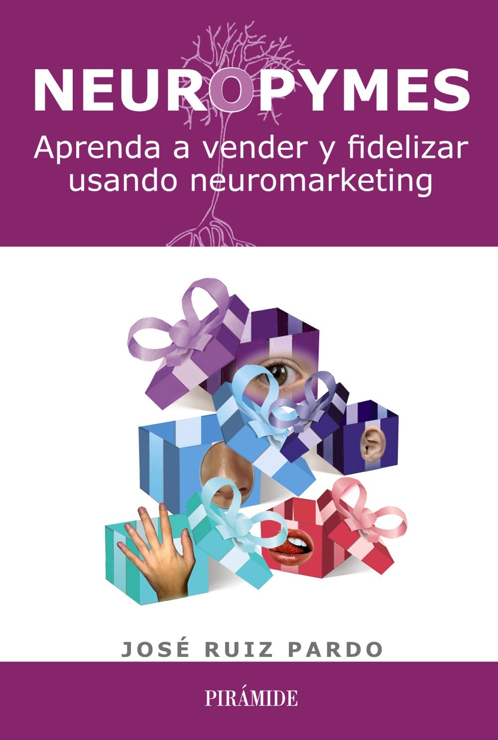 Neuropymes: aprenda a vender y fidelizar usando neuromarketing (Empresa y Gestión) Business, Finance & Career
