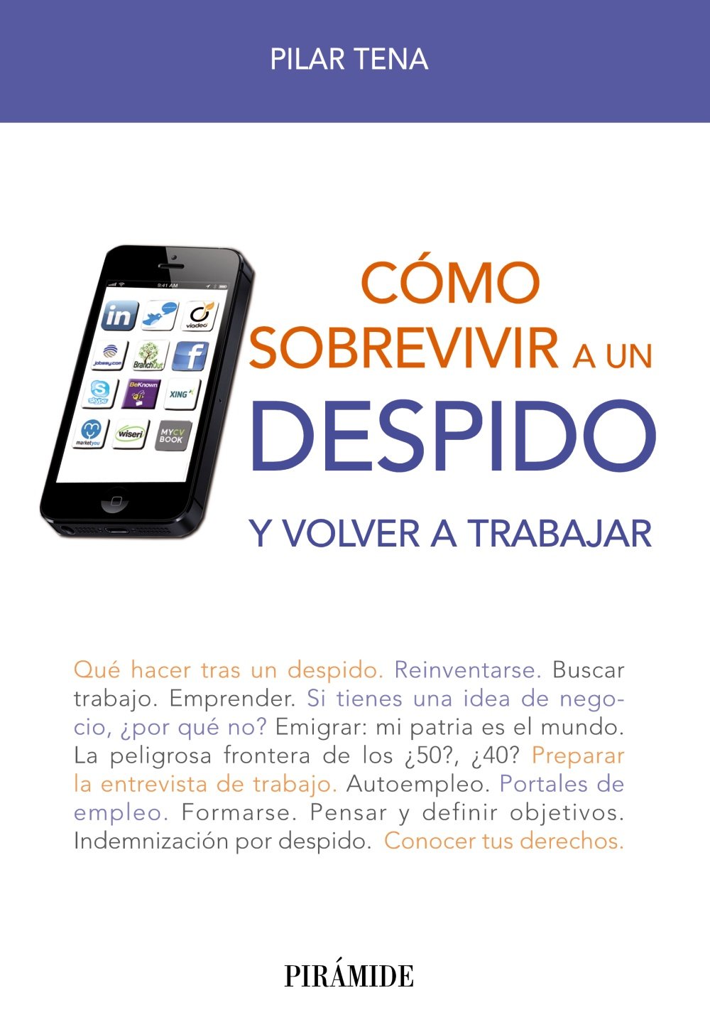 Cómo sobrevivir a un despido: Y volver a trabajar (Libro Práctico) Business, Finance & Career