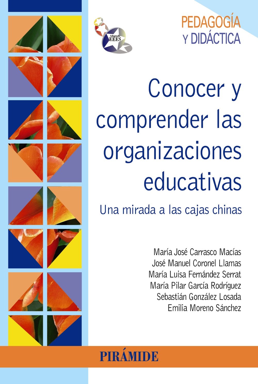 Conocer y comprender las organizaciones educativas : una mirada a las cajas chinas (Psicología) Education & Training
