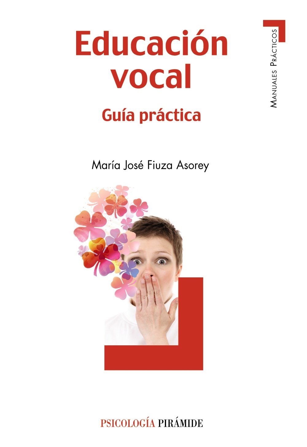 Educación vocal / Vocal education: Guía Práctica book