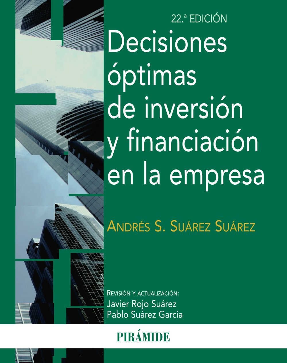 Decisiones óptimas de inversión y financiación en la empresa (Economía y Empresa) Business, Finance & Career