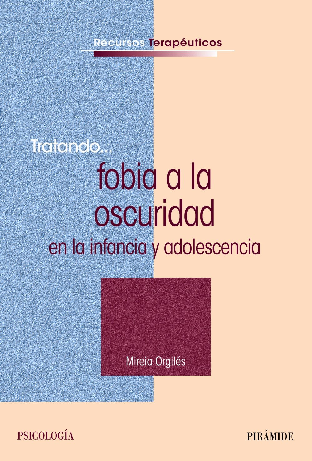 Tratando-- fobia a la oscuridad en la infancia y adolescencia (Recursos Terapéuticos) Social Sciences