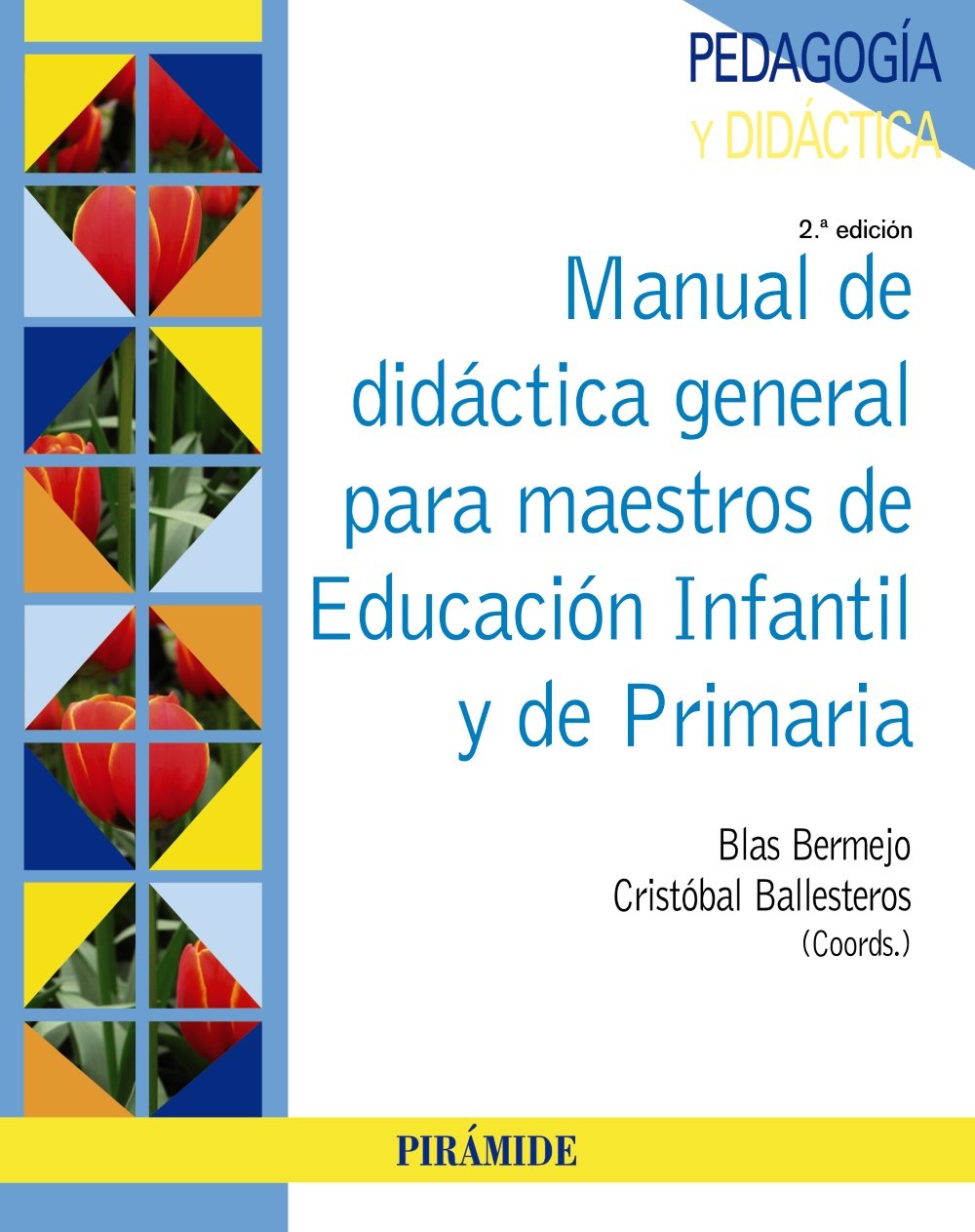 Manual de didáctica general para maestros de Educación Infantil y de Primaria/ General teaching manual for teachers of Elementary and Early Childhood book