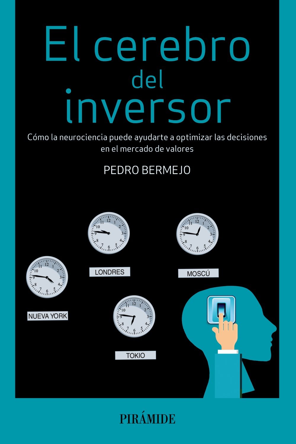 El cerebro del inversor : cómo la neurociencia puede ayudarte a optimizar las decisiones en el mercado de valores Business, Finance & Career