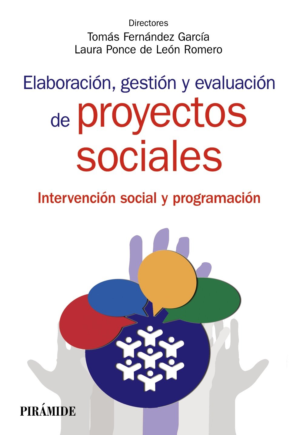 Elaboración, gestión y evaluación de proyectos sociales : Metodología de intervención en trabajo social I: Intervención social y programación (Manuales prácticos) Social Sciences