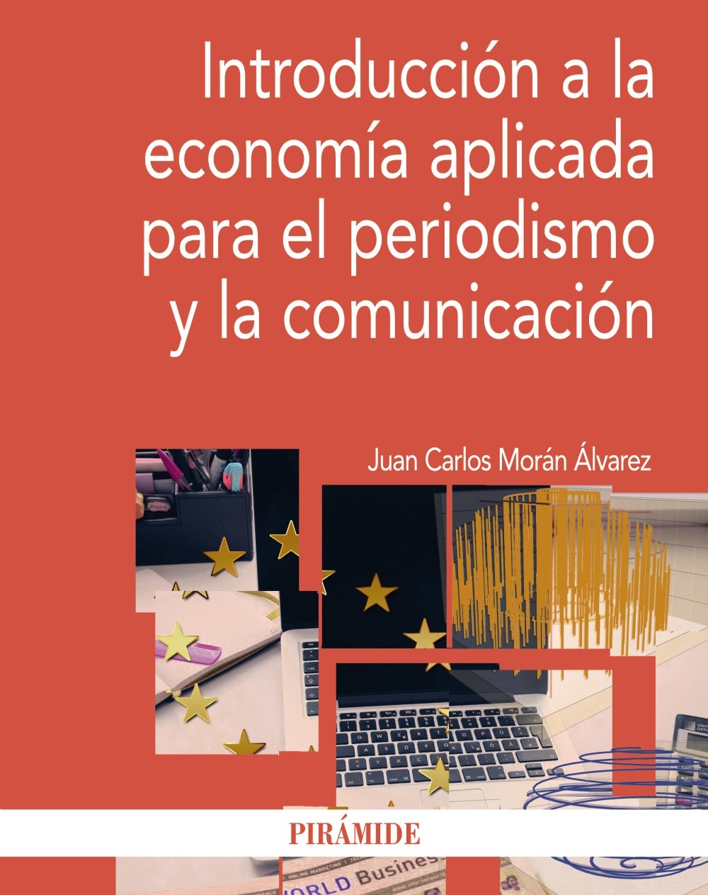 Introducción a la economía aplicada para el periodismo y la comunicación book