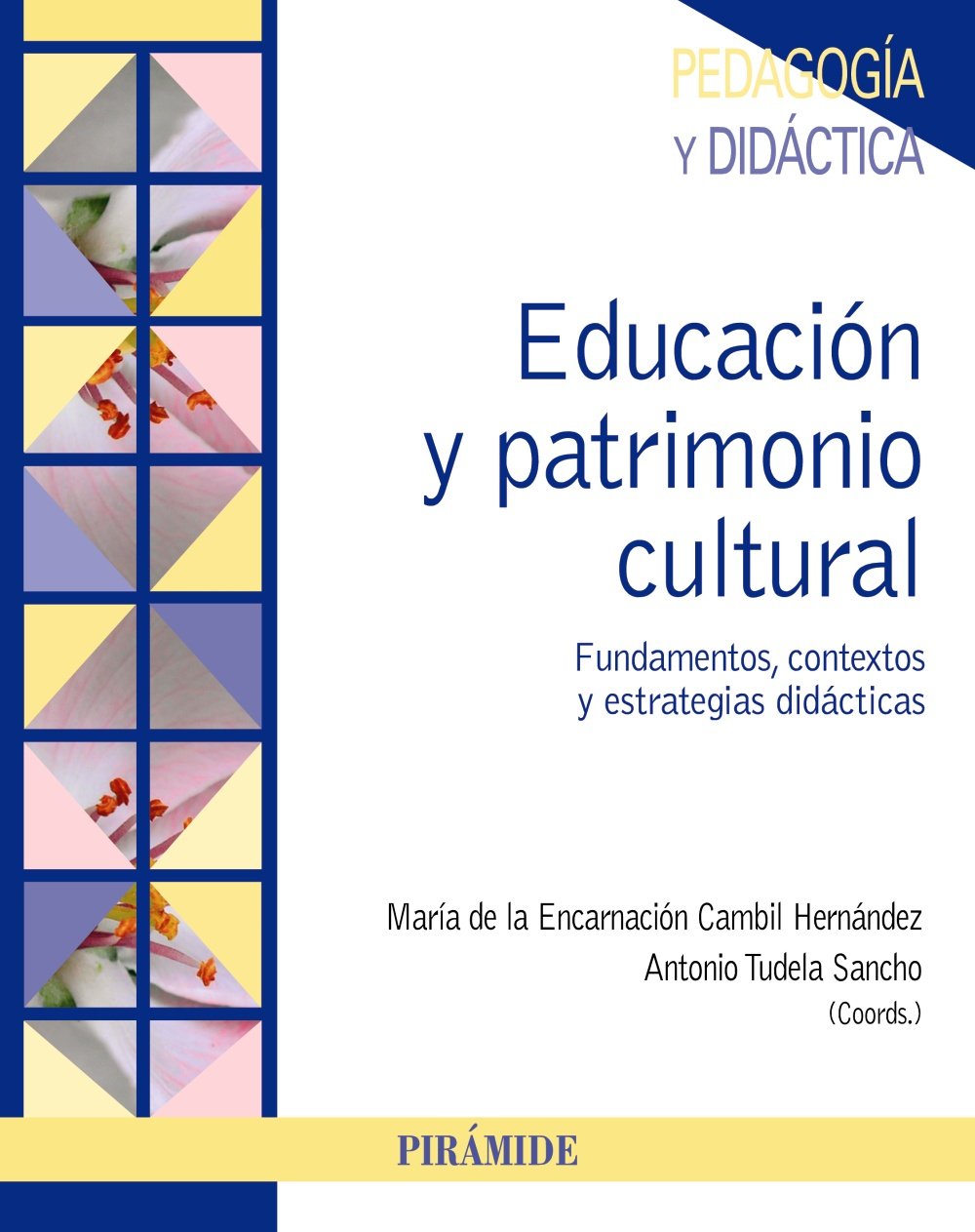 Educación y patrimonio cultural: Fundamentos, contextos y estrategias didácticas book