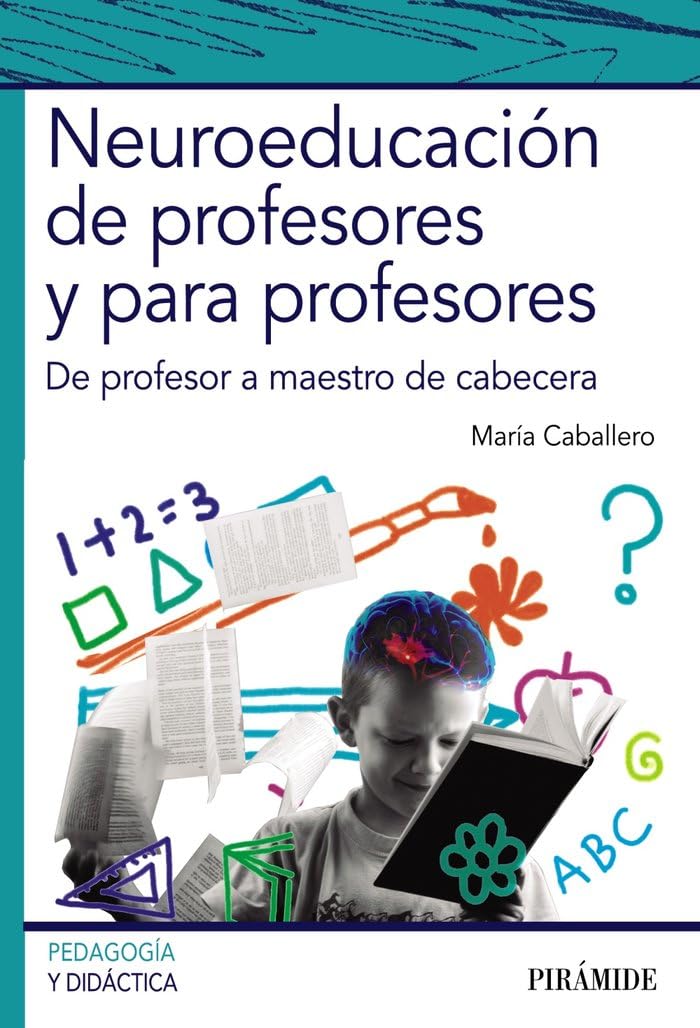 Neuroeducación de profesores y para profesores: De profesor a maestro de cabecera book