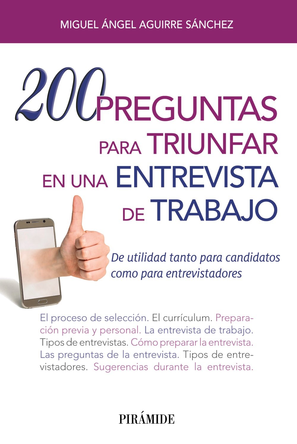 200 preguntas para triunfar en una entrevista de trabajo: De utilidad tanto para candidatos como para entrevistadores (Libro Práctico) Business, Finance & Career