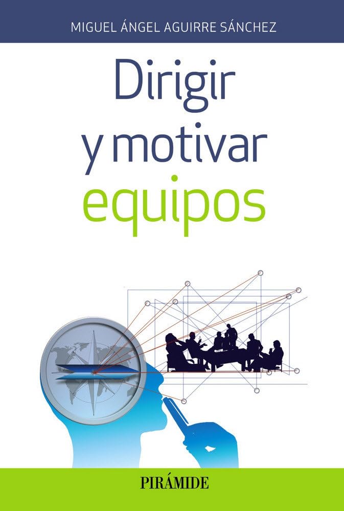Dirigir y motivar equipos Business, Finance & Career
