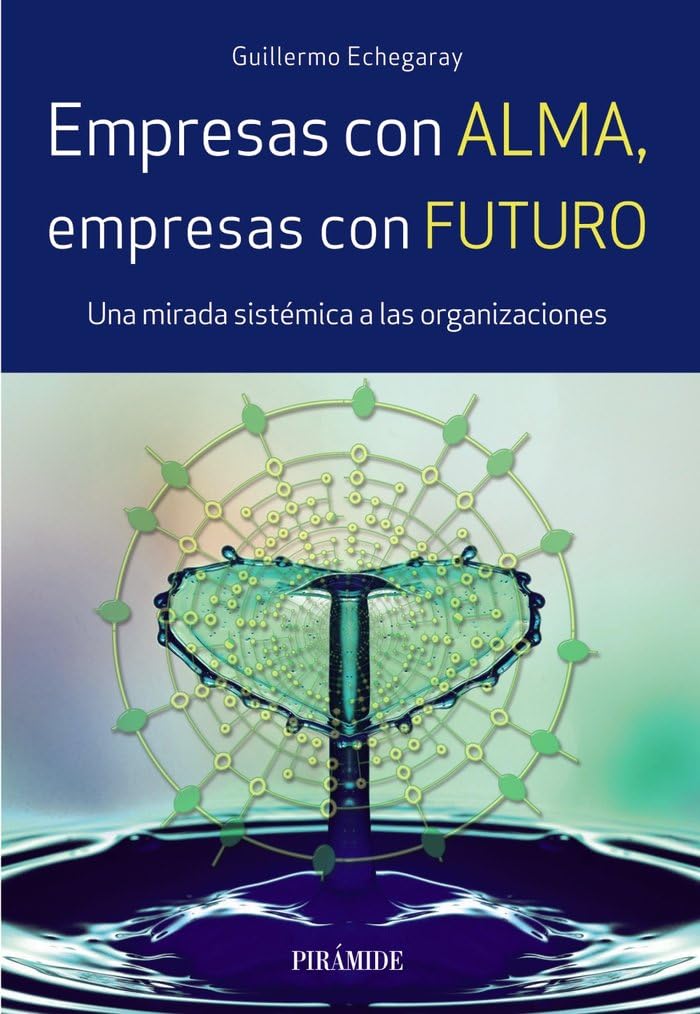Empresas con alma, empresas con futuro: Una mirada sistémica a las organizaciones book