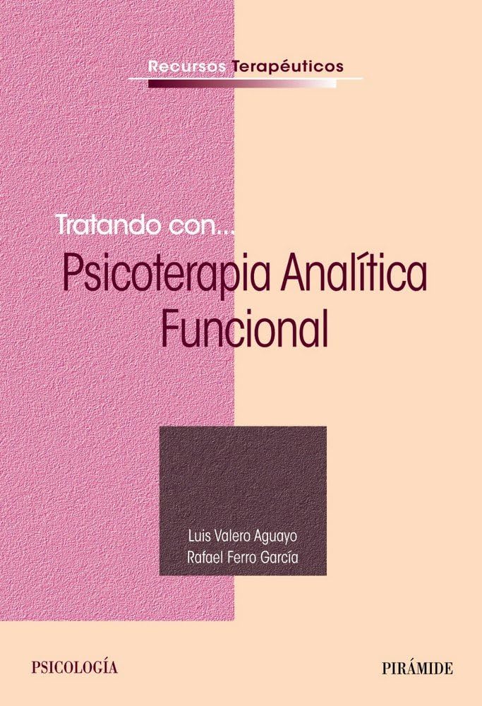 Tratando con-- psicoterapia analítica funcional (Recursos Terapéuticos) Medicine