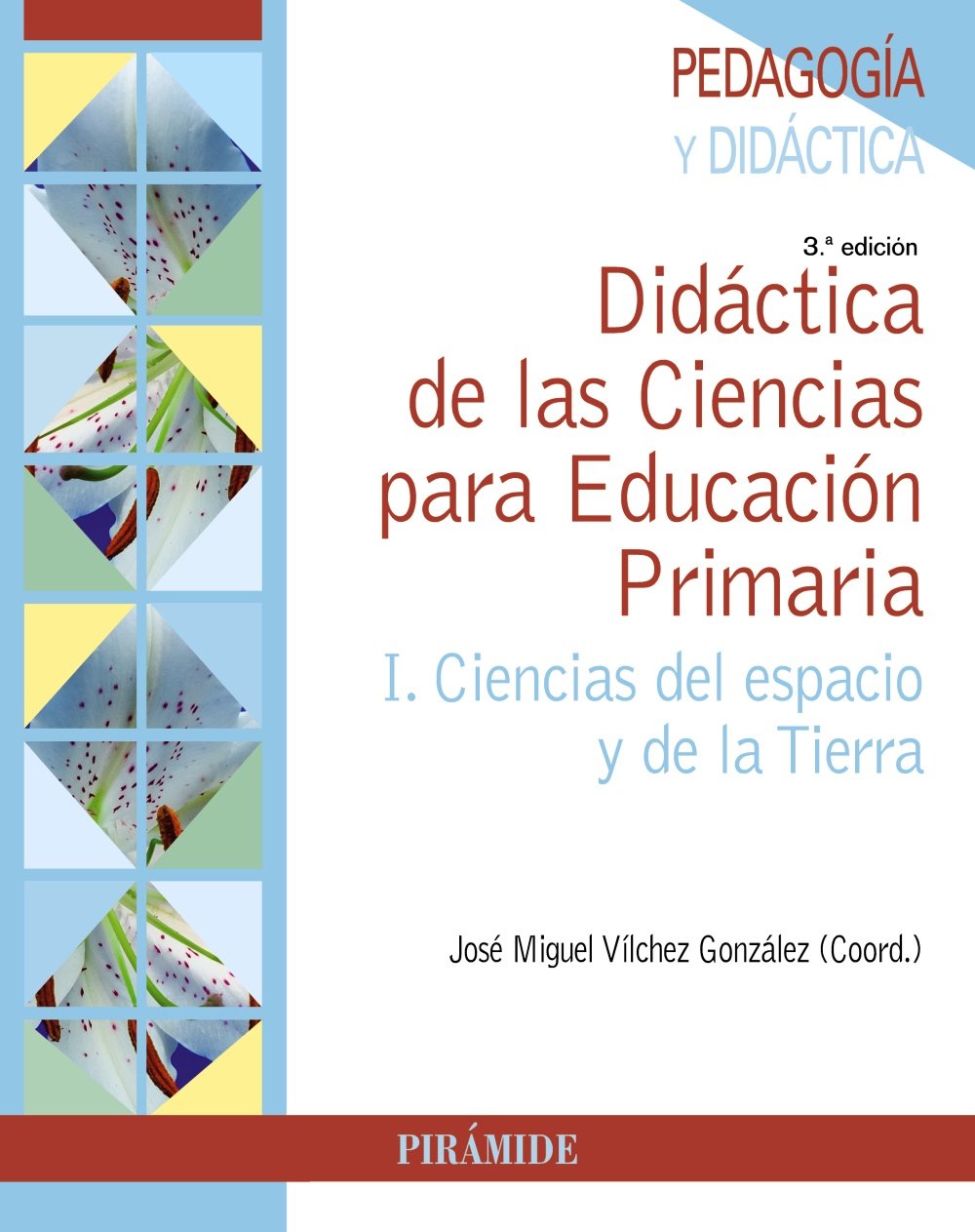 Didáctica de las Ciencias para Educación Primaria: I. Ciencias del espacio y de la Tierra book