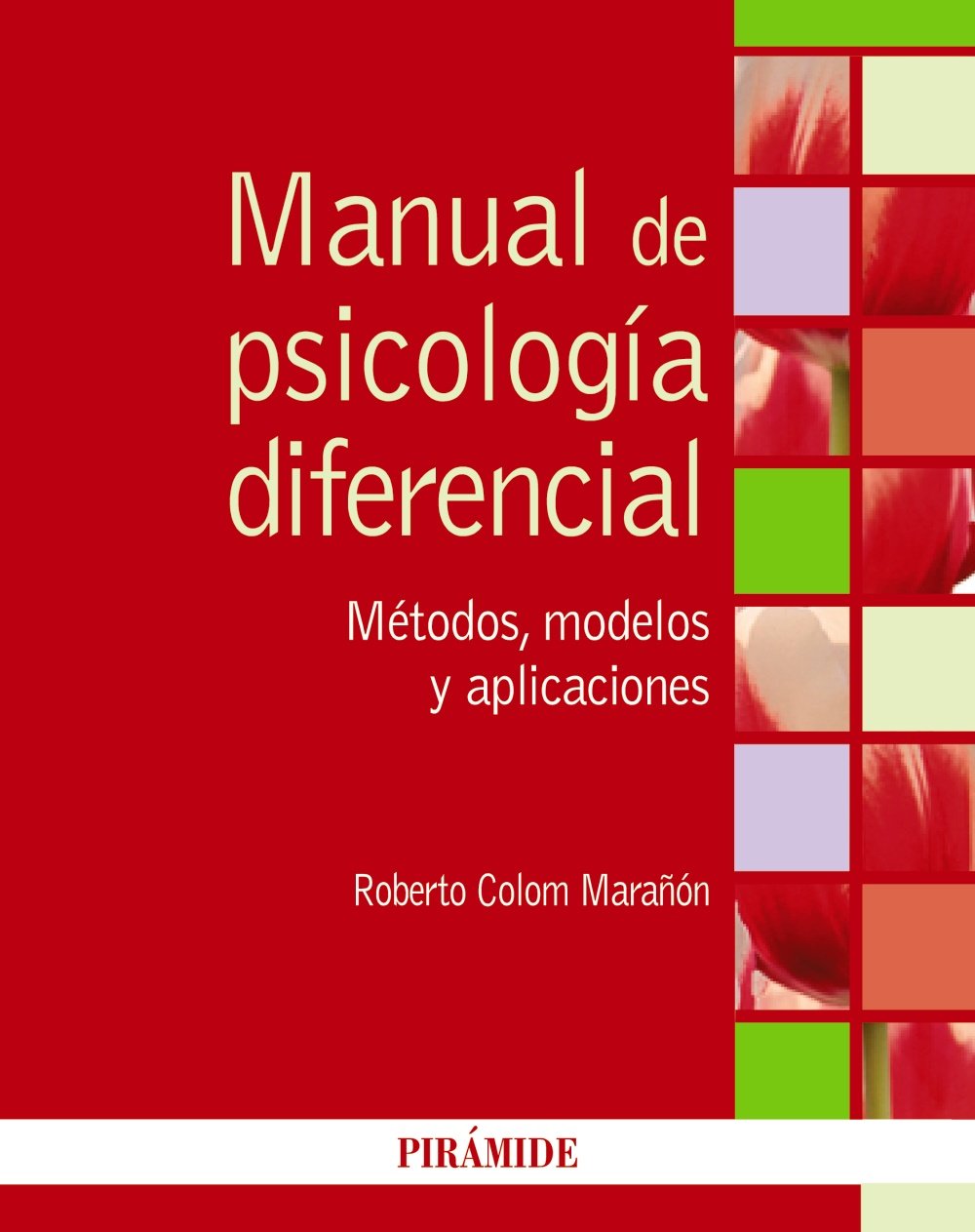 Manual de psicología diferencial : métodos, modelos y aplicaciones Medicine