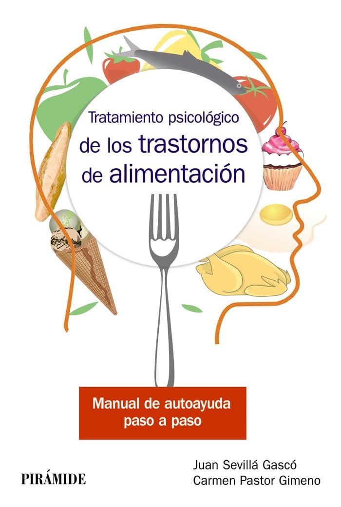 Tratamiento psicológico de los trastornos de alimentación: Manual de autoayuda paso a paso (Manuales prácticos) Medicine