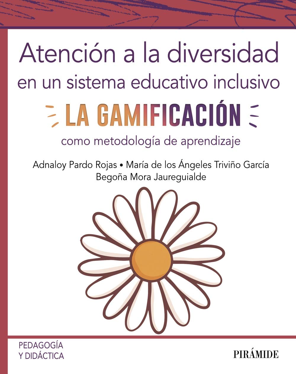 Atención a la diversidad en un sistema educativo inclusivo: La gamificación como metodología de aprendizaje (Psicología) Books