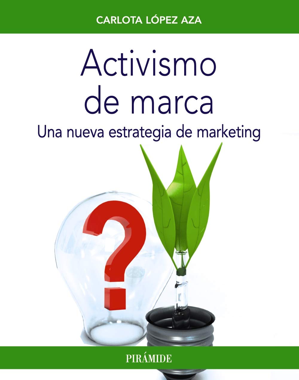 Activismo de marca: Una nueva estrategia de marketing book