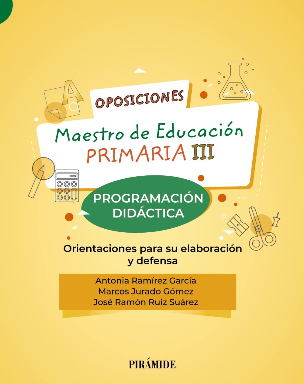 Oposiciones. Maestro de Educación Primaria III: Programación didáctica. Orientaciones para su elaboración y defensa (Psicología) Books