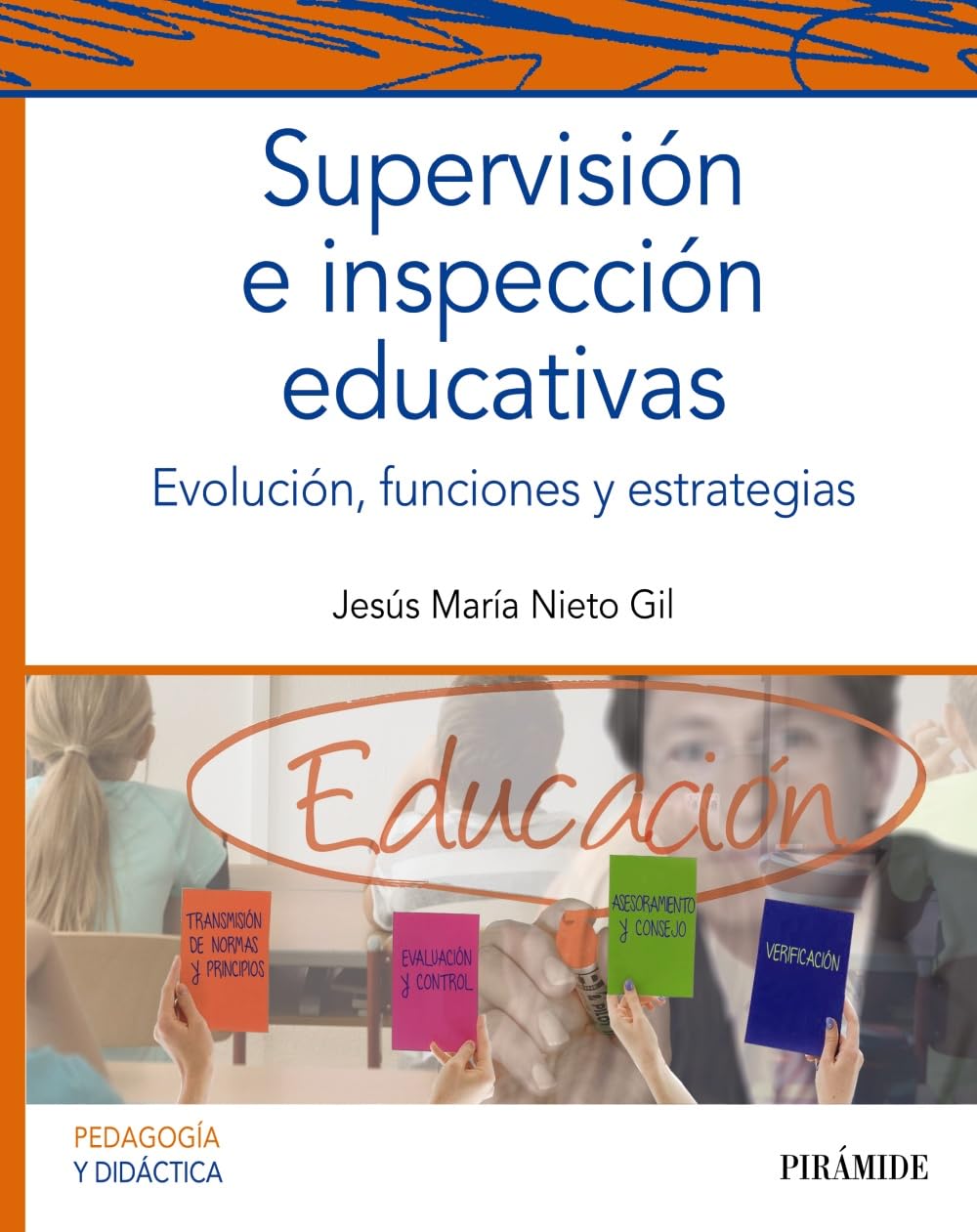 Supervisión e inspección educativas: Evolución, funciones y estrategias (Psicología) Books