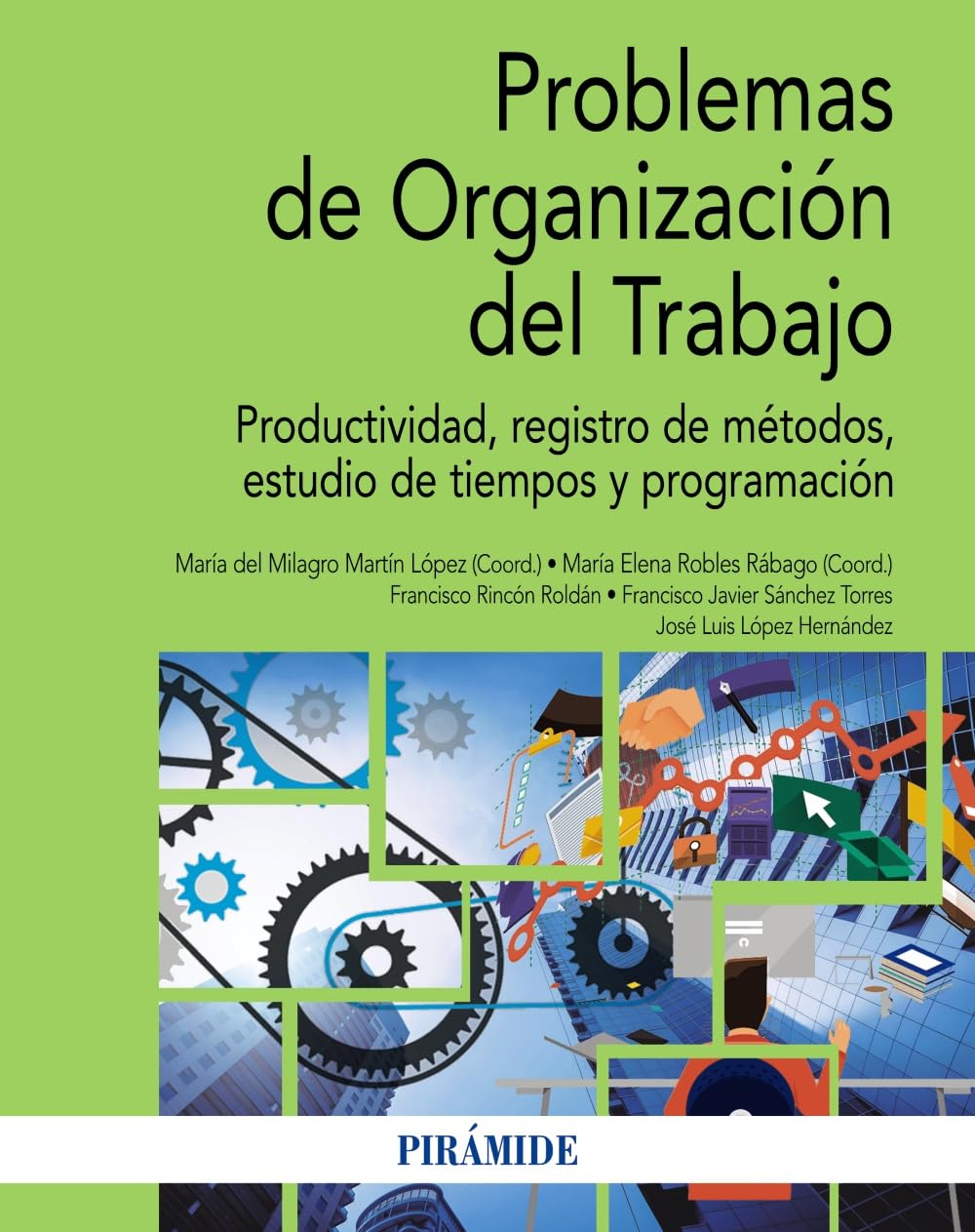 Problemas de Organización del Trabajo: Productividad, registro de métodos, estudio de tiempos y programación book