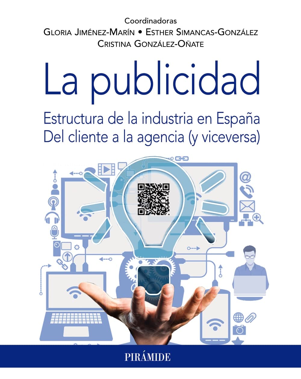 La publicidad: Estructura de la industria en España. Del cliente a la agencia (y viceversa) (Medios) Business, Finance & Career