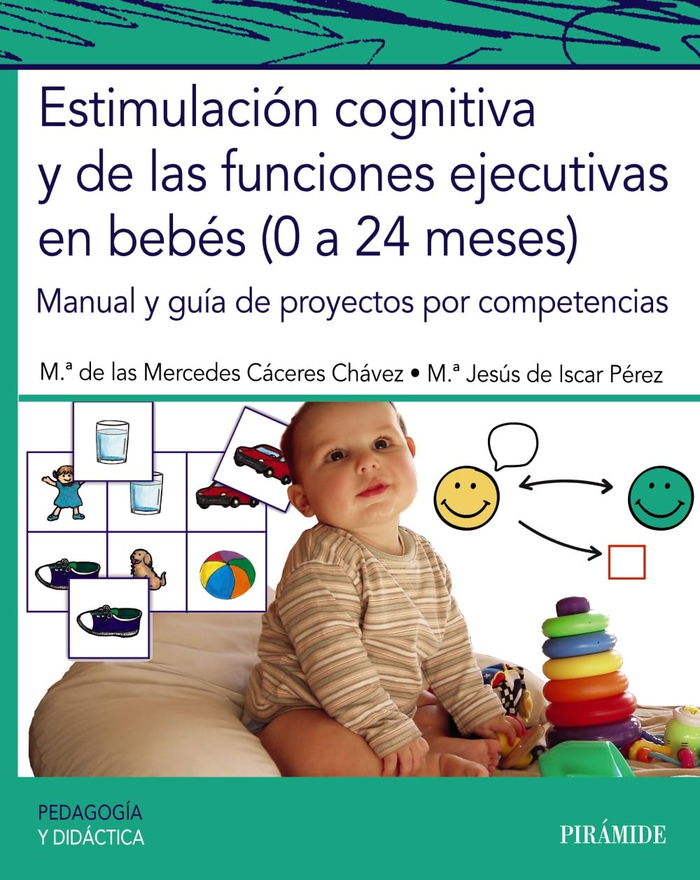 Estimulación cognitiva y de las funciones ejecutivas en bebés (0 a 24 meses): Manual y guía de proyectos por competencias (Psicología) Psychology