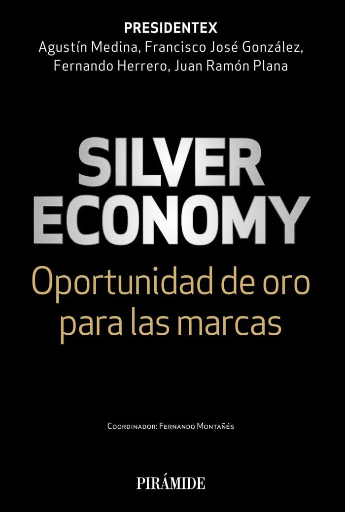 Silver economy: Oportunidad de oro para las marcas (Empresa y Gestión) Business, Finance & Career