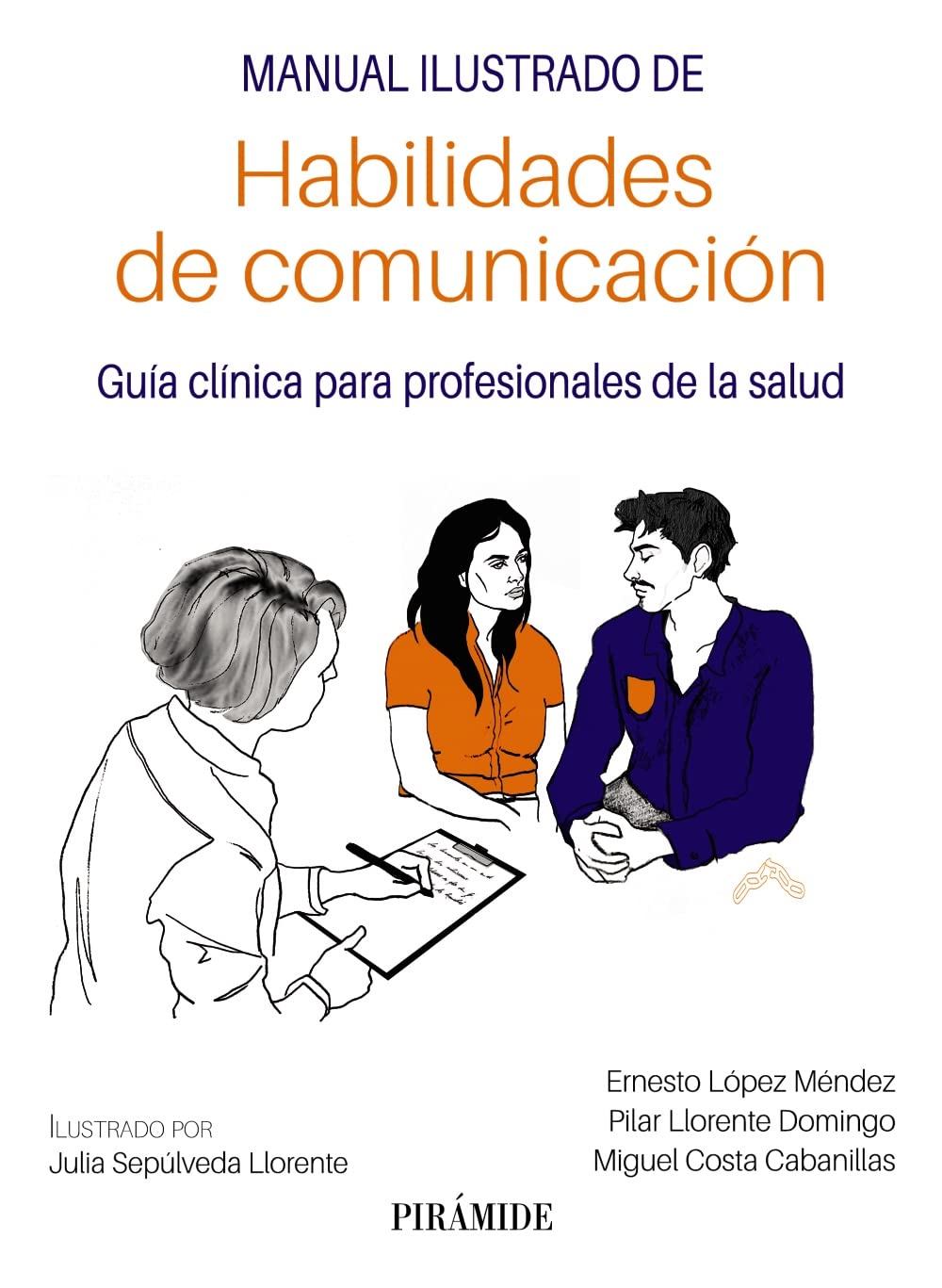 Manual ilustrado de habilidades de comunicación: Guía clínica para profesionales de la salud book