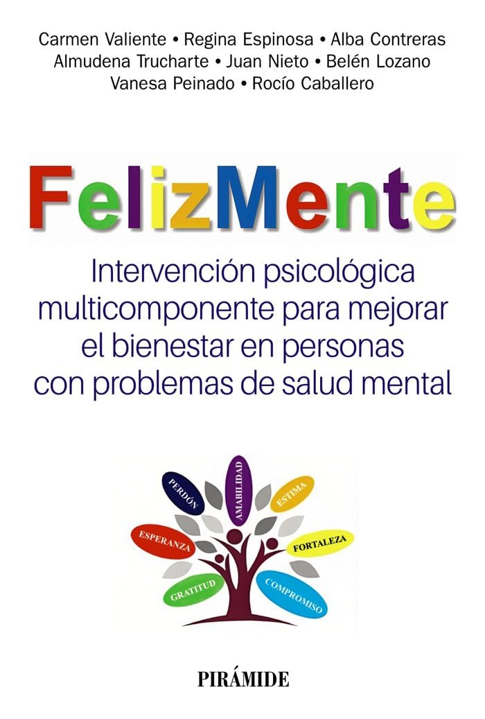 FelizMente. Intervención psicológica multicomponente para mejorar el bienestar en personas con problemas de salud mental (Manuales prácticos) Psychology
