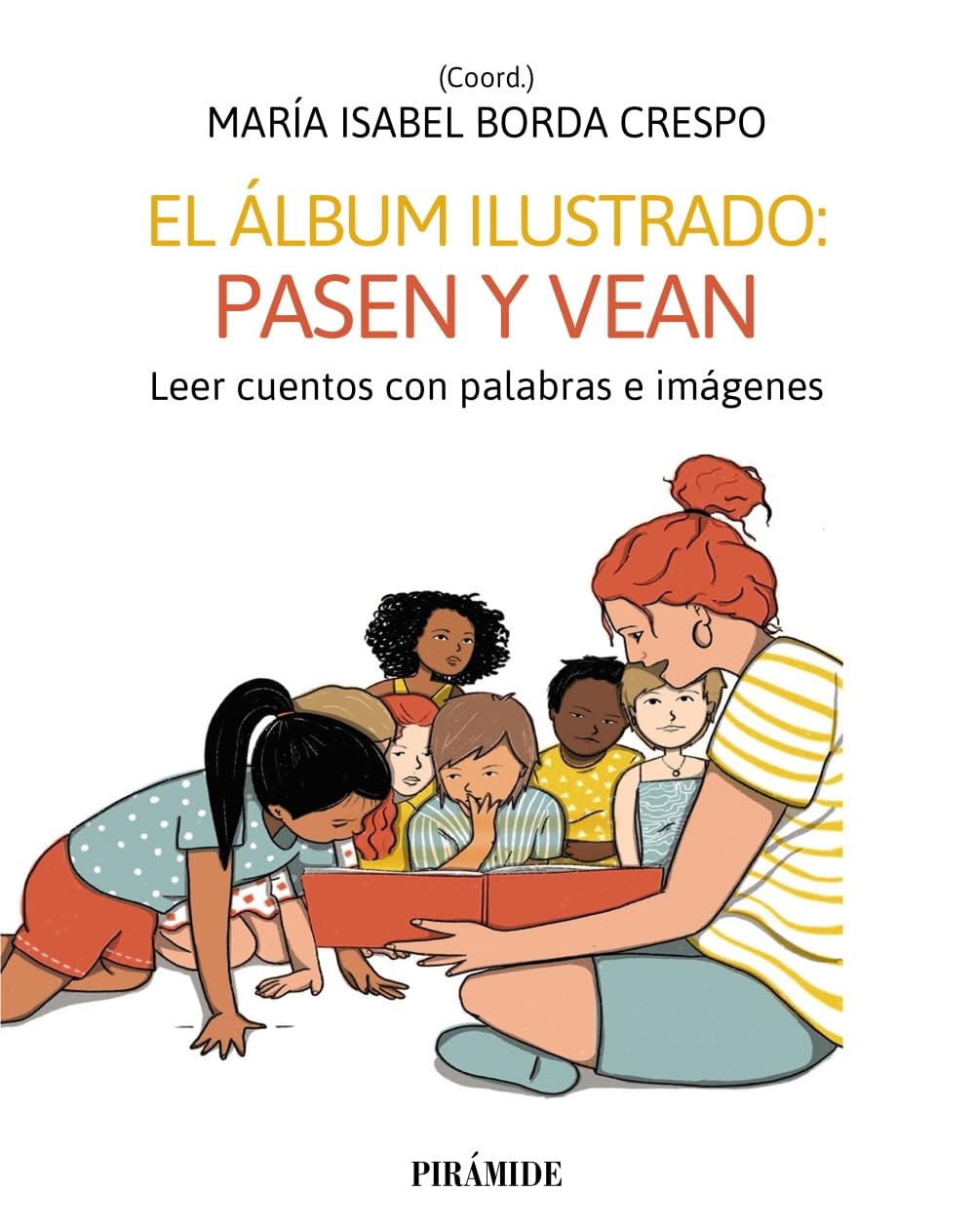 El álbum ilustrado: pasen y lean: Leer cuentos con palabras e imágenes book