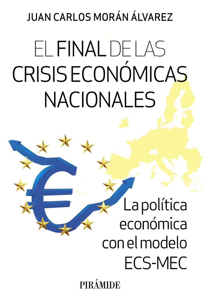 El final de las crisis económicas nacionales: La política económica con el modelo ECS-MEC book
