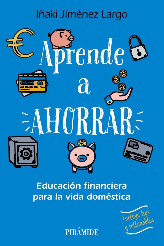 Aprende a ahorrar: Educación financiera para la vida doméstica book