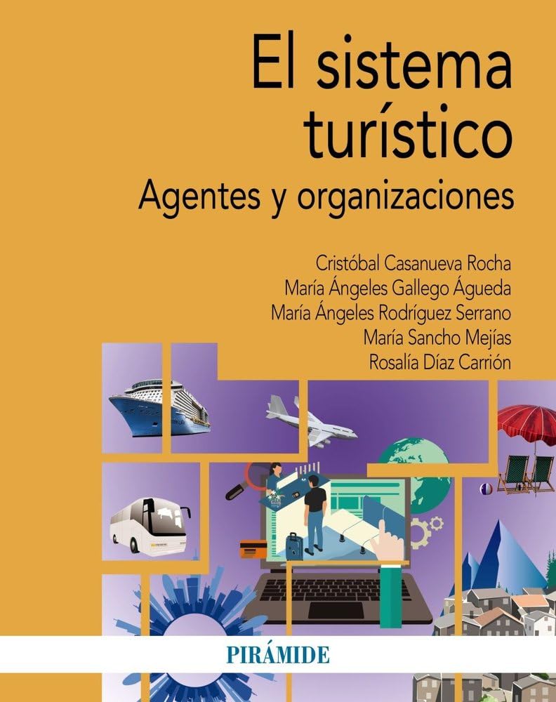 El sistema turístico: Agentes y organizaciones (Economía y Empresa) Business, Finance & Career