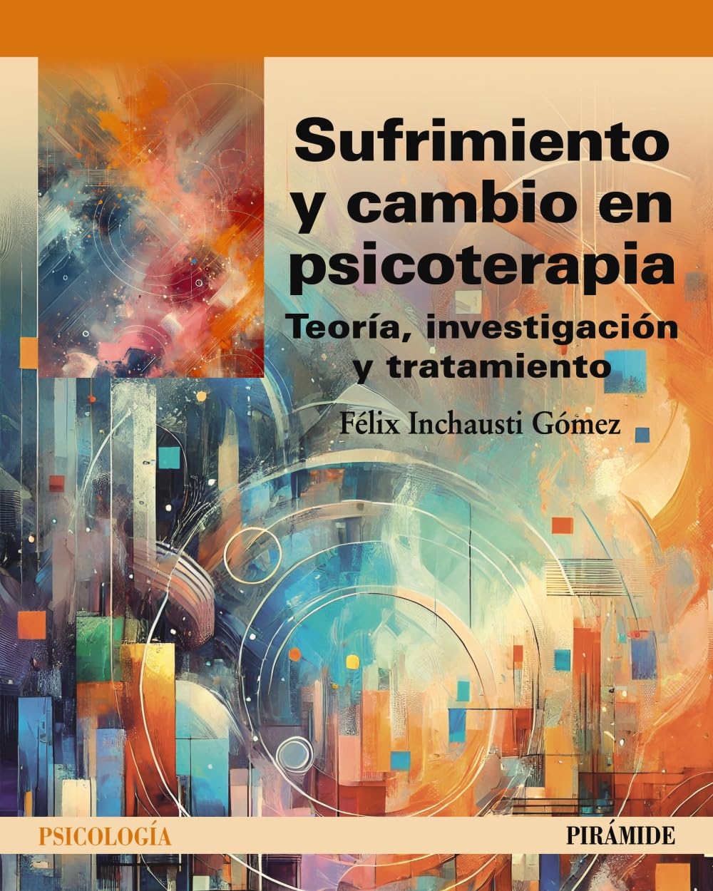 Sufrimiento y cambio en psicoterapia: Teoría, investigación y tratamiento (Psicología) Psychology