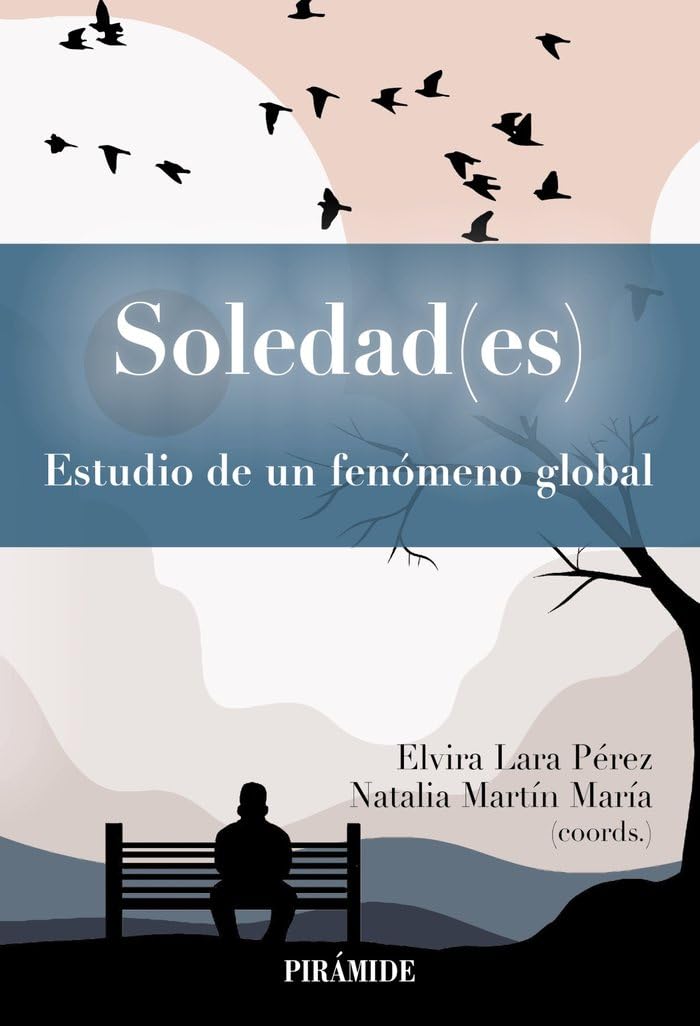 Soledad(es): Estudio de un fenómeno global (Manuales prácticos) Psychology